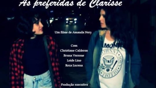 Curta Metragem “AS PREFERIDAS DE CLARISSE”, de AMANDA NERY, estréia em Novembro no CEU Caminho do Mar