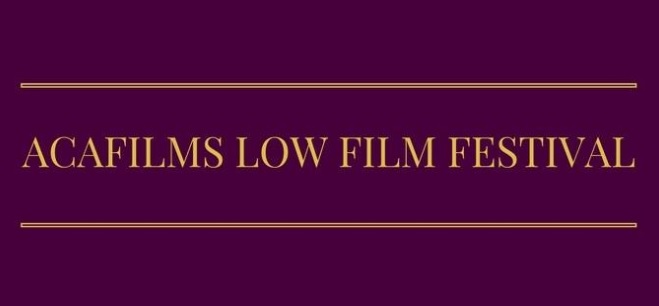 ACAFILMES LOW FILM FESTIVAL – Já Saiu a Lista das Obras Selecionadas