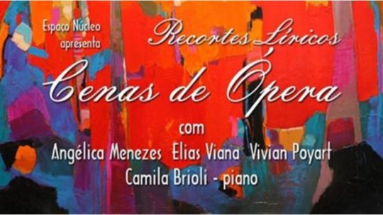 PROJETO “RECORTES LÍRICOS” Apresenta Cenas de Óperas, Dia 23 no ESPAÇO NÚCLEO, No Ipiranga