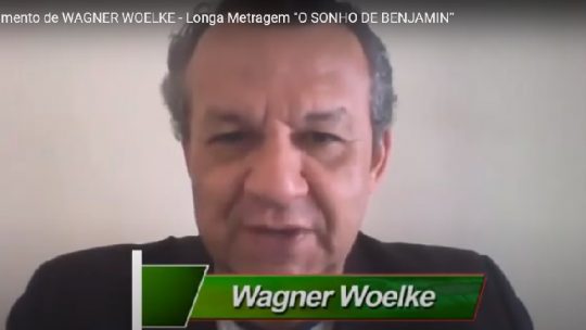 Depoimento de WAGNER WOELKE Sobre o Filme “O SONHO DE BENJAMIN”, de GIGI MARAVILHA & MARCELO BENTO – PROJETO CINEMA NA ZONA LESTE