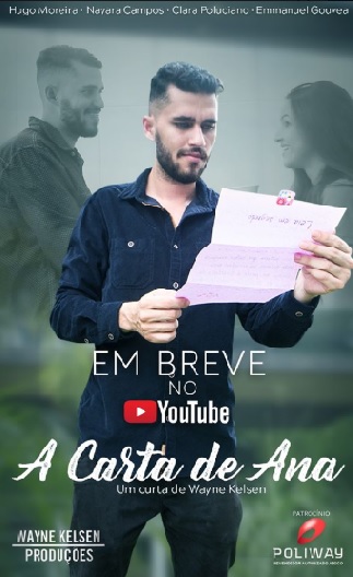 “A CARTA DE ANA” é o Mais recente Curta Metragem Produzido e Dirigido por WAYNE KELSEN